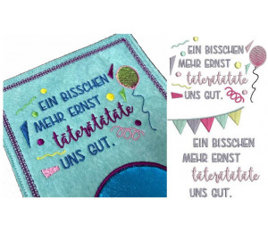 Stickdatei - Spruch "Ein bisschen mehr Ernst täterätätäte uns gut"